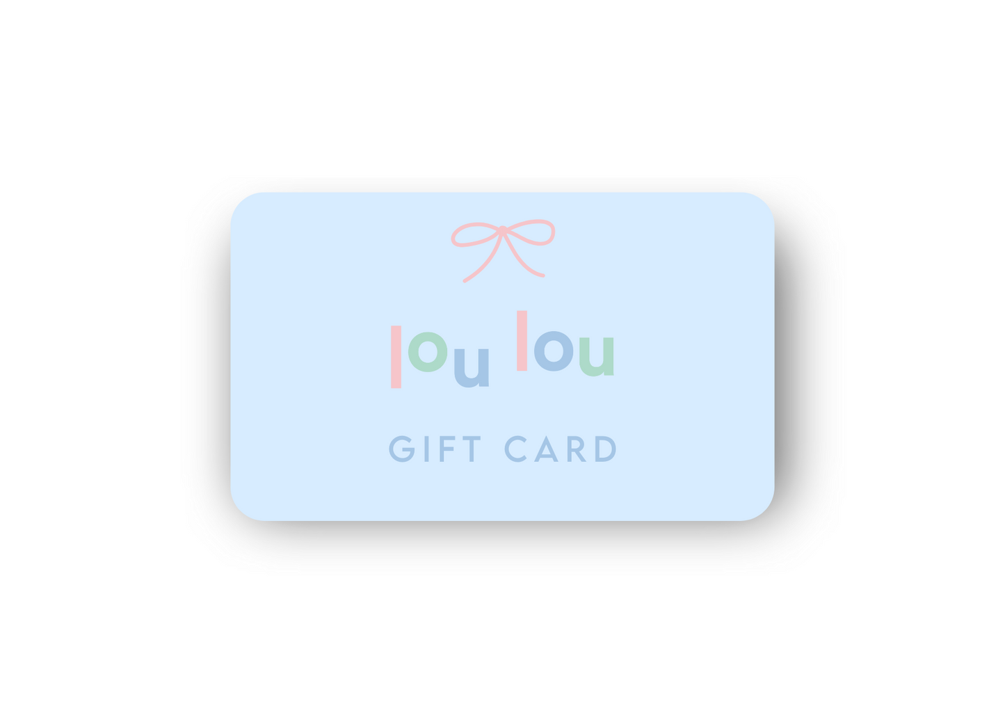 Lou Lou Gift Card